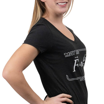 Funny Physics "May The Force Be with You" Women's T-Shirt - Gio's Outdoors