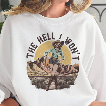 Retro Western The Hell I Won't Country Graphic Sweatshirt - Gio's Outdoors