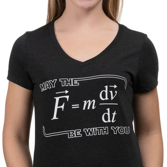 Funny Physics "May The Force Be with You" Women's T-Shirt - Gio's Outdoors