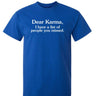 Dear Karma I Have A List Of People You Missed - Gio's Outdoors